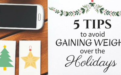 5 Tips to Avoid Gaining Weight Over the Holidays
